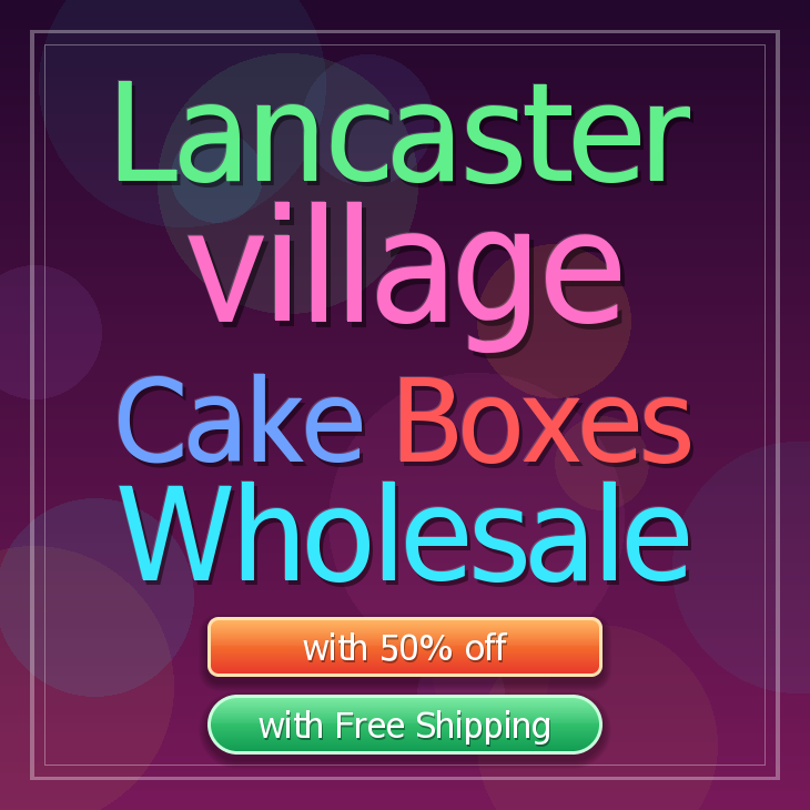 Lancaster Village cake boxes