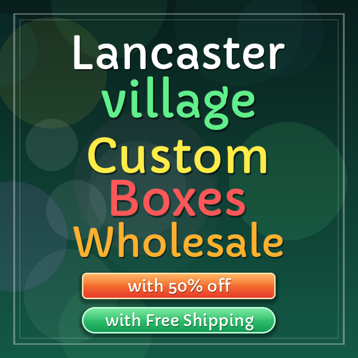 Lancaster village custom boxes