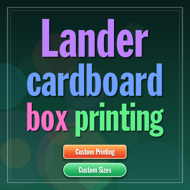 Lander cardboard box printing