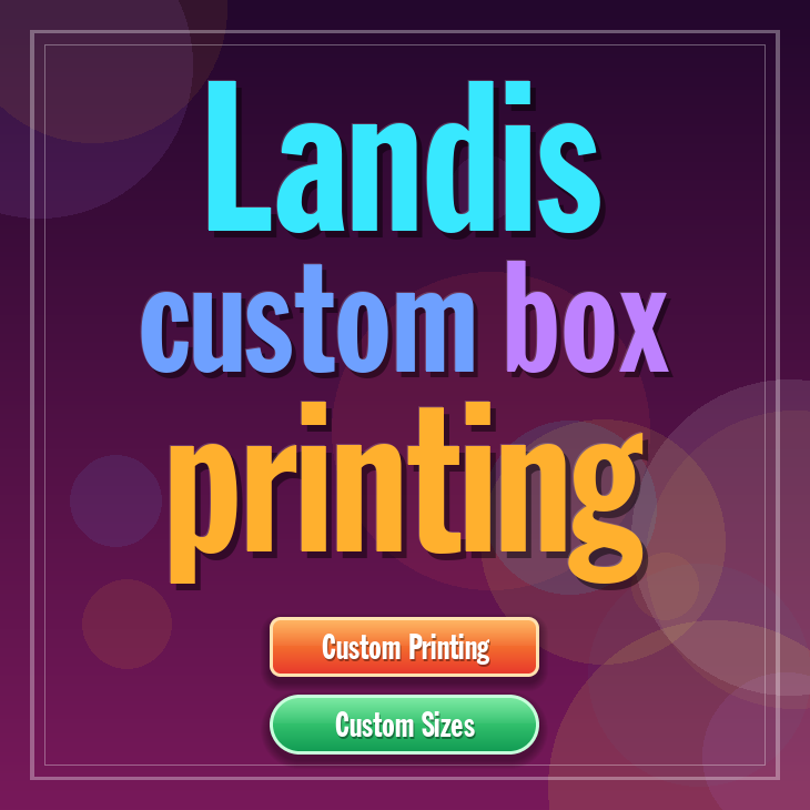 Landis custom box printing