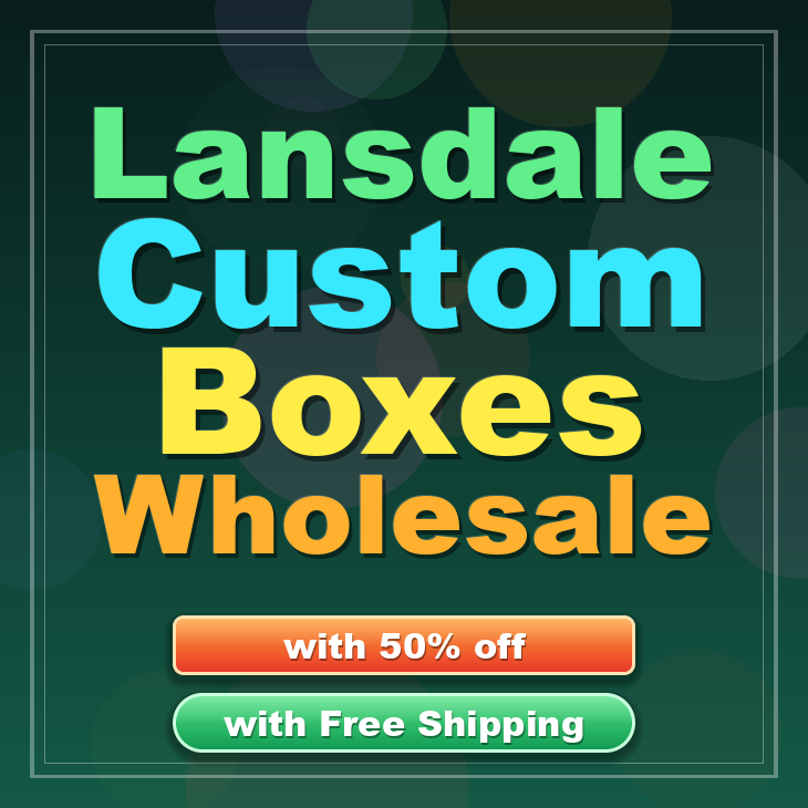 Lansdale custom boxes