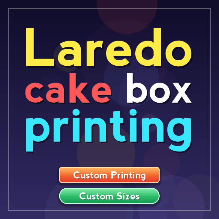 Laredo cake box printing
