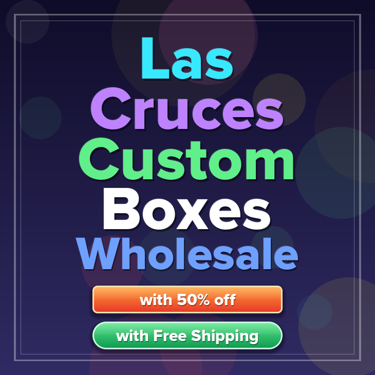 Las Cruces custom boxes