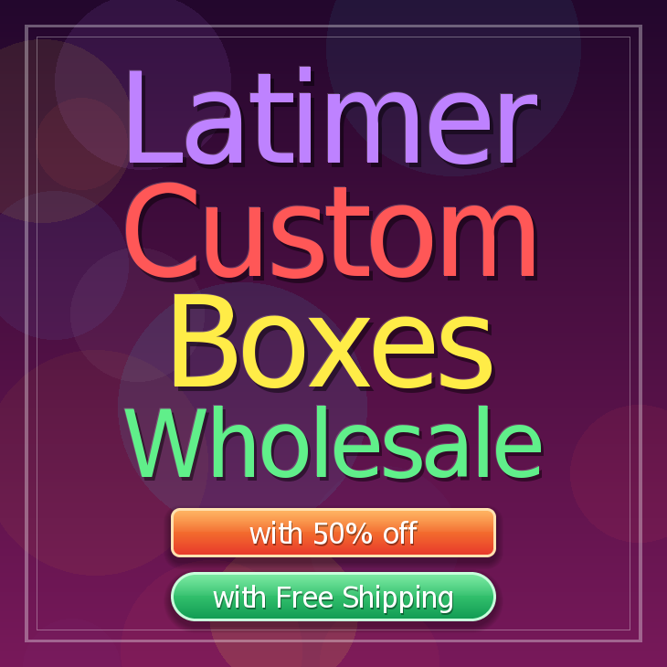 Latimer custom boxes