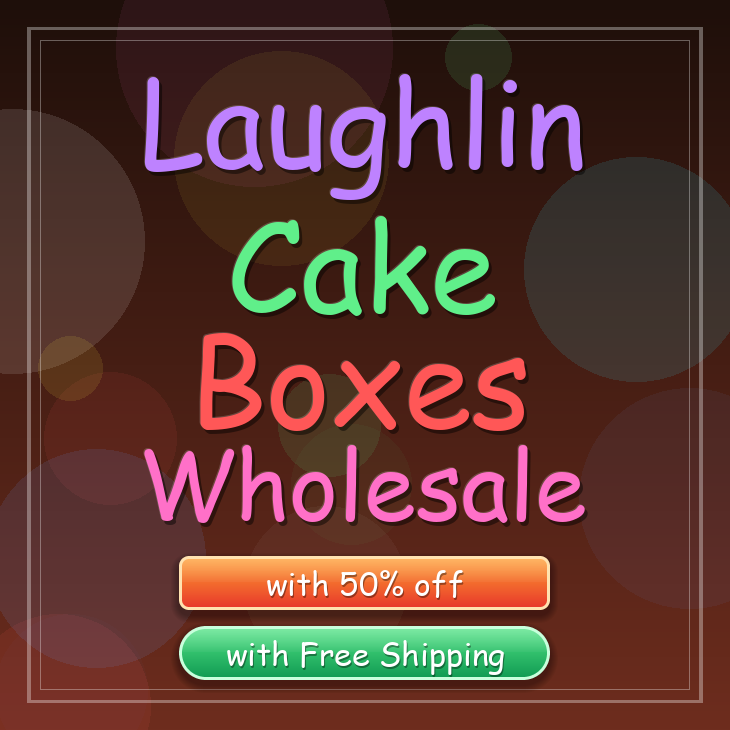 Laughlin cake boxes