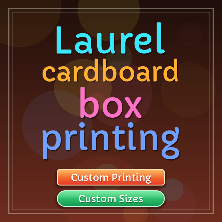 Laurel cardboard box printing
