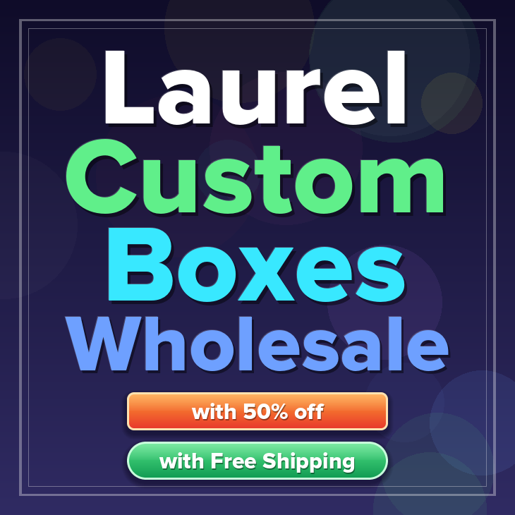 Laurel custom boxes