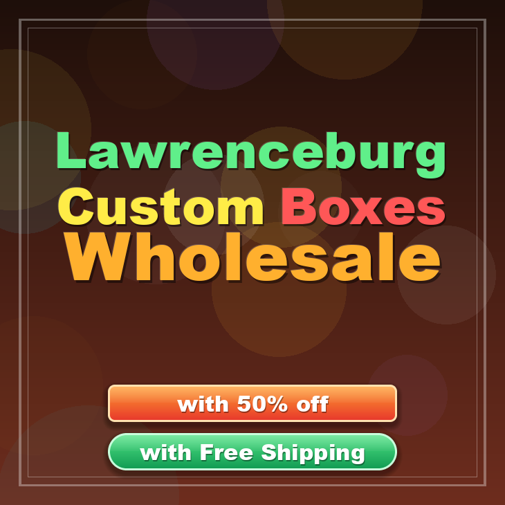 Lawrenceburg custom boxes