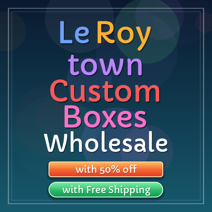 Le Roy town custom boxes