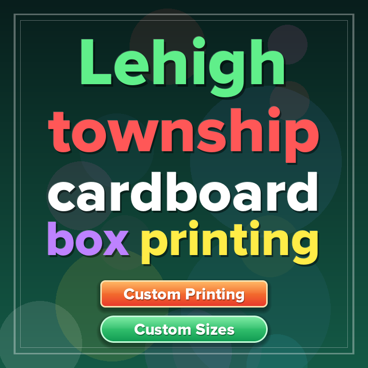 Lehigh township cardboard box printing