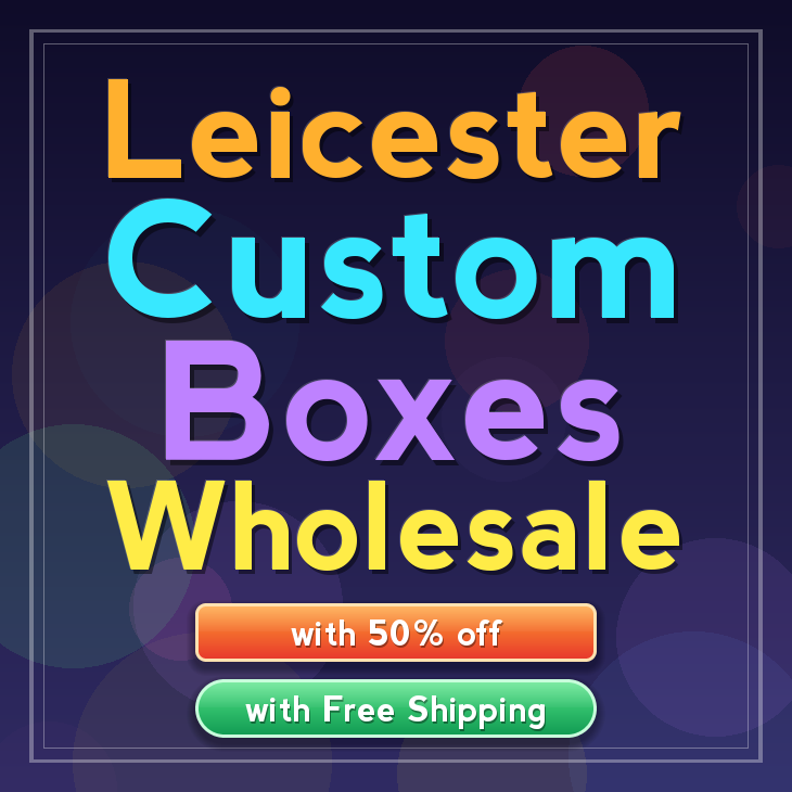 Leicester custom boxes