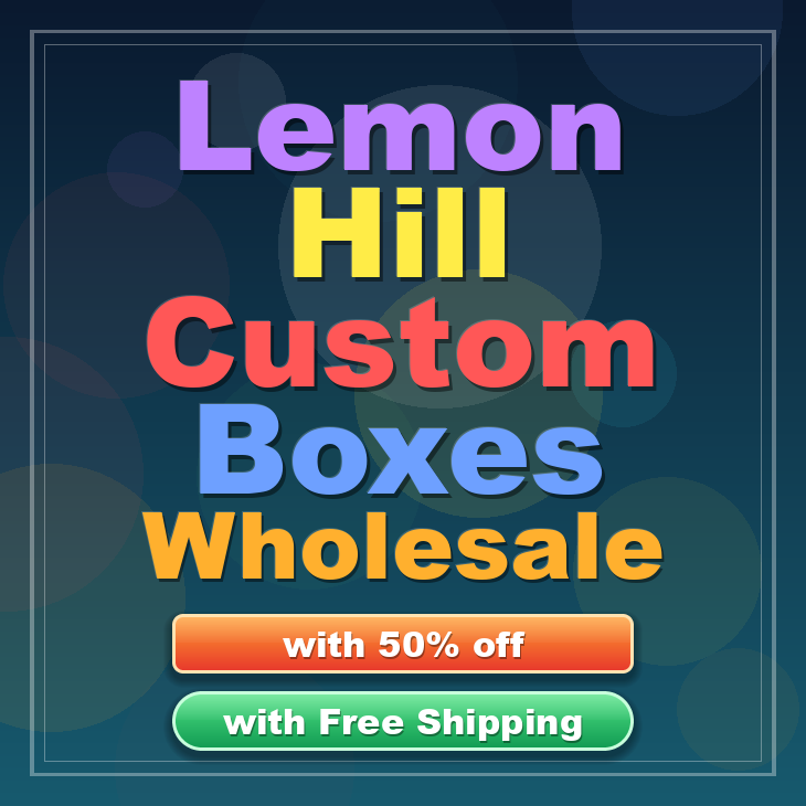 Lemon Hill custom boxes