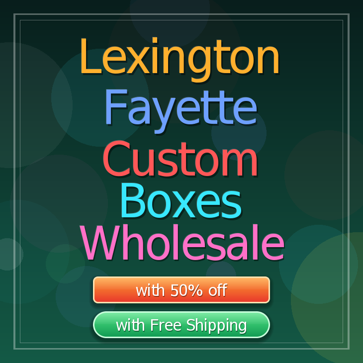 Lexington Fayette custom boxes