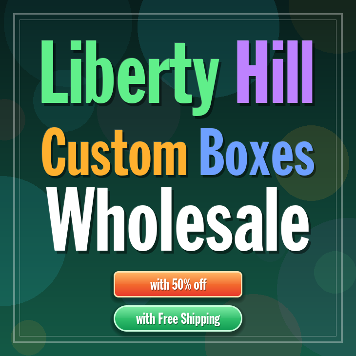Liberty Hill custom boxes