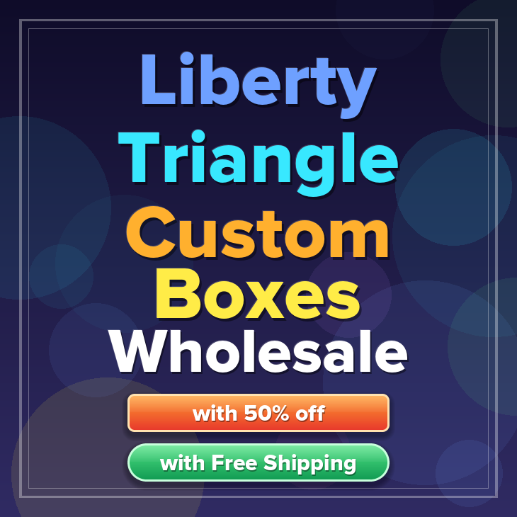 Liberty Triangle custom boxes