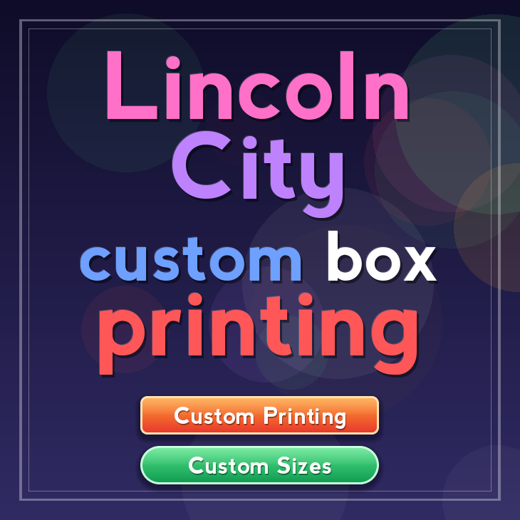 Lincoln City custom box printing
