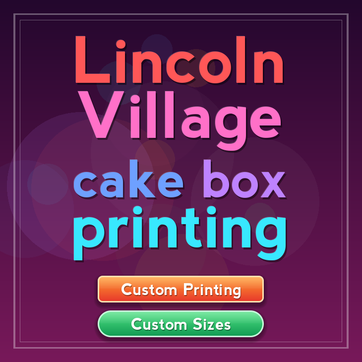 Lincoln Village cake box printing