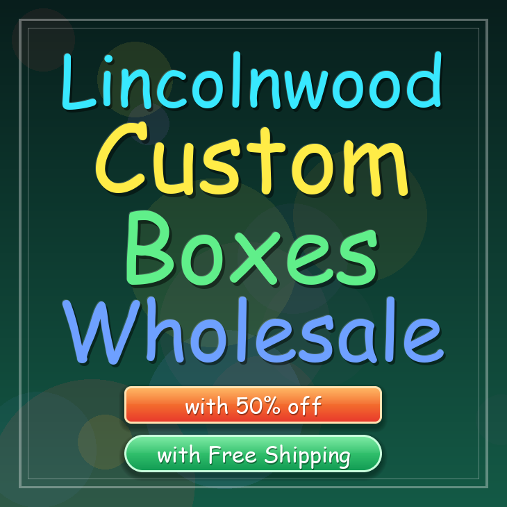 Lincolnwood custom boxes