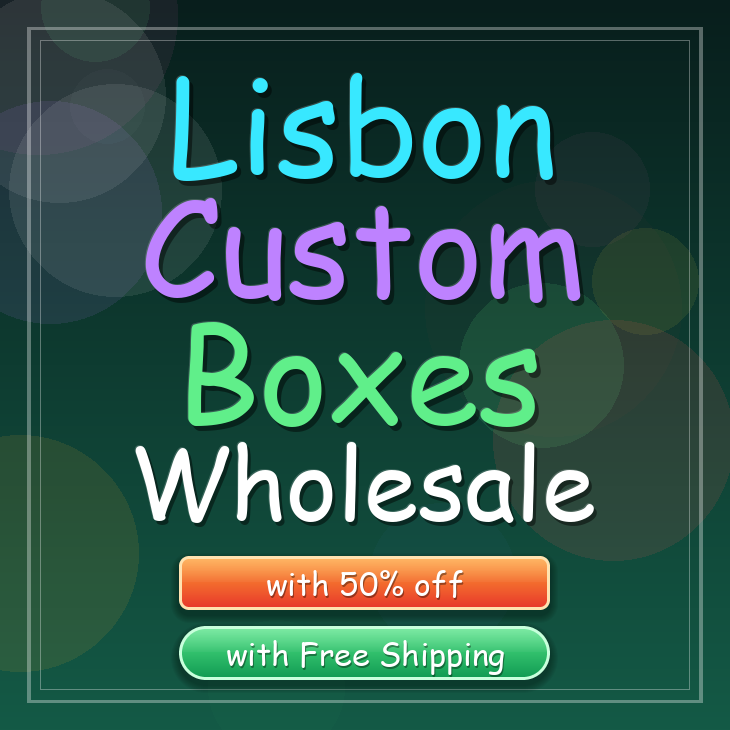 Lisbon custom boxes