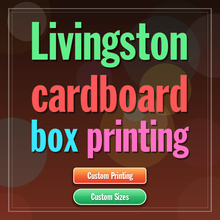 Livingston cardboard box printing