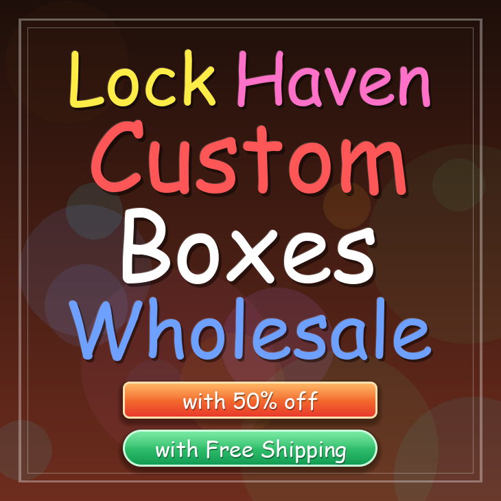 Lock Haven custom boxes