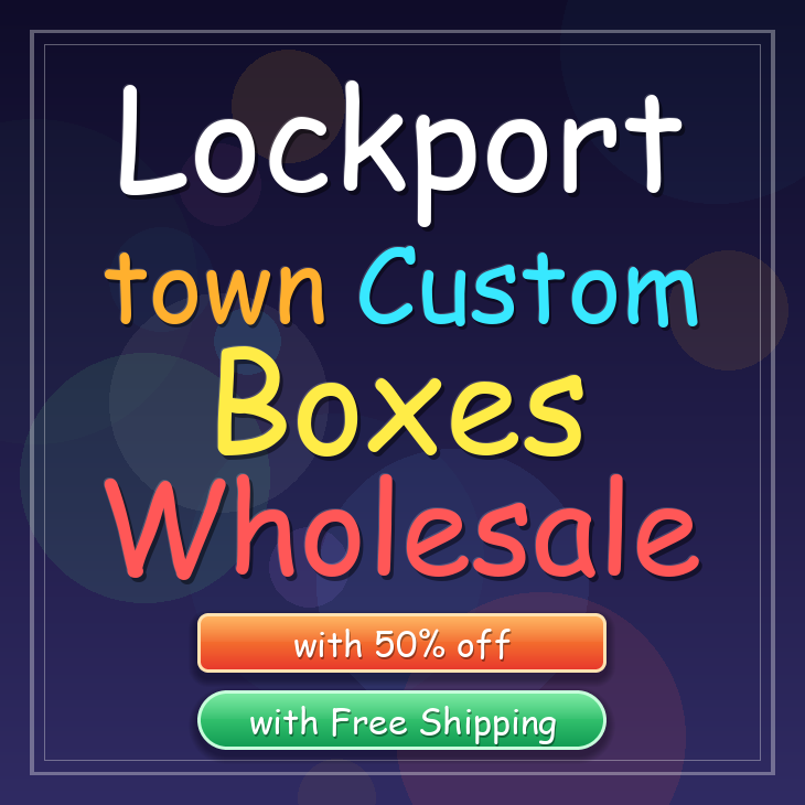 Lockport town custom boxes