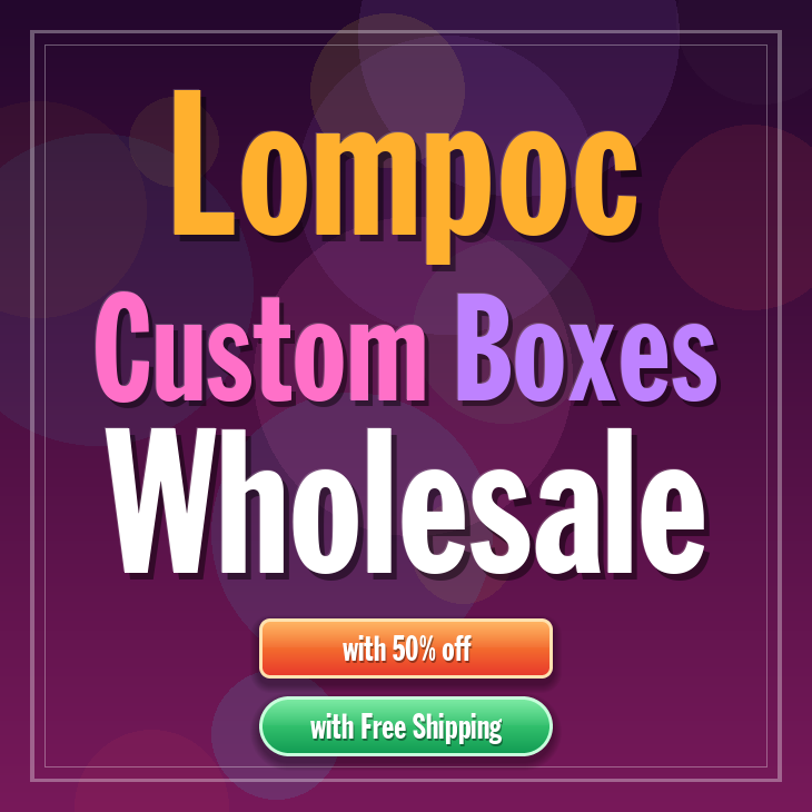 Lompoc custom boxes