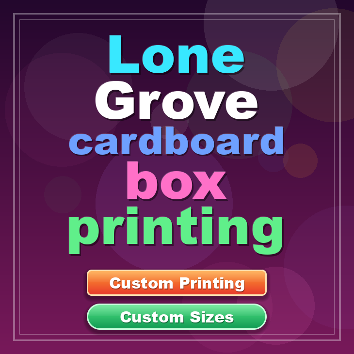 Lone Grove cardboard box printing