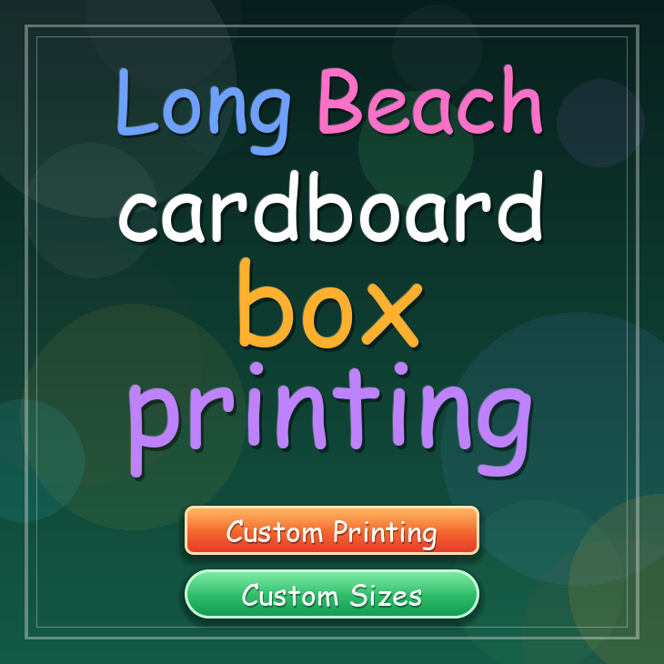 Long Beach cardboard box printing