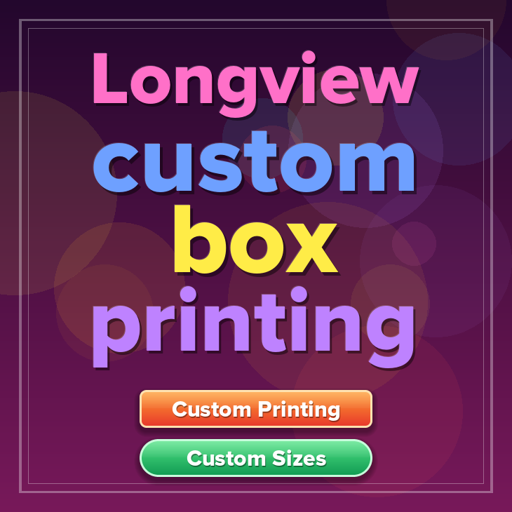 Longview custom box printing