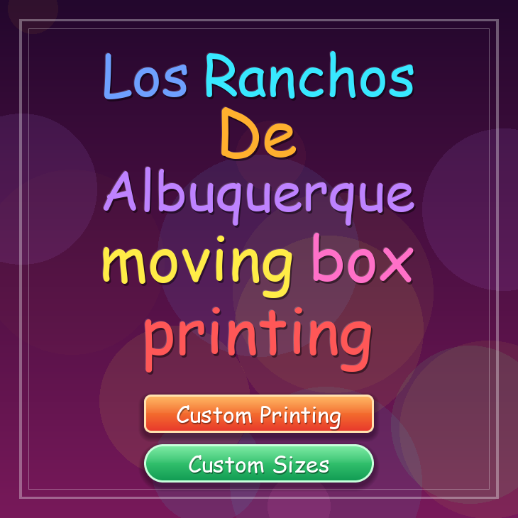 Los Ranchos De Albuquerque moving box printing