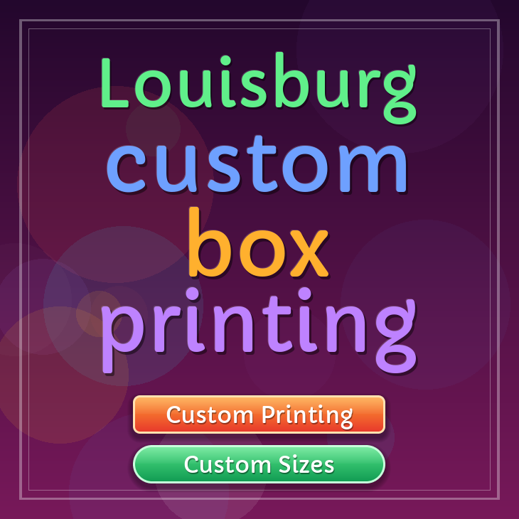 Louisburg custom box printing