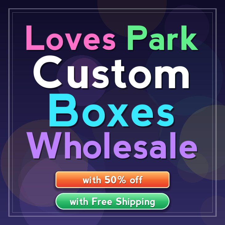 Loves Park custom boxes