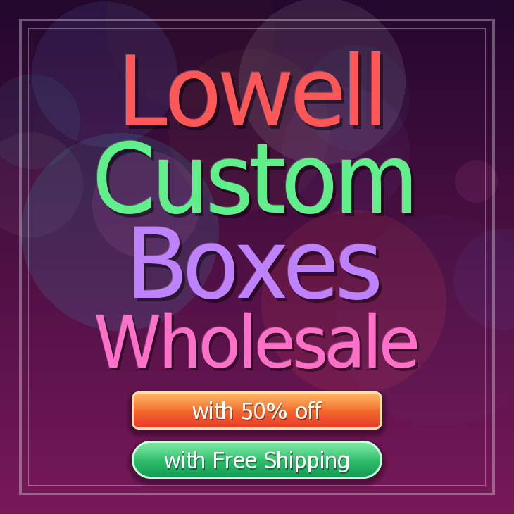 Lowell custom boxes