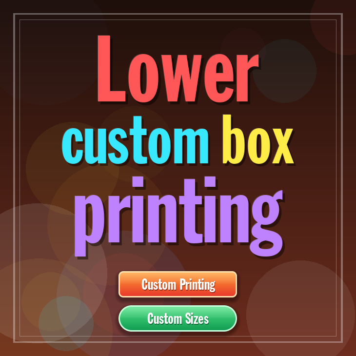 Lower custom box printing