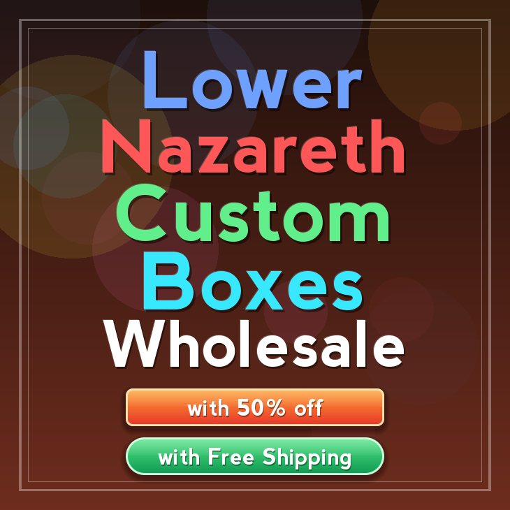 Lower Nazareth custom boxes