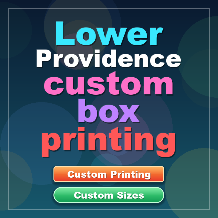 Lower Providence custom box printing