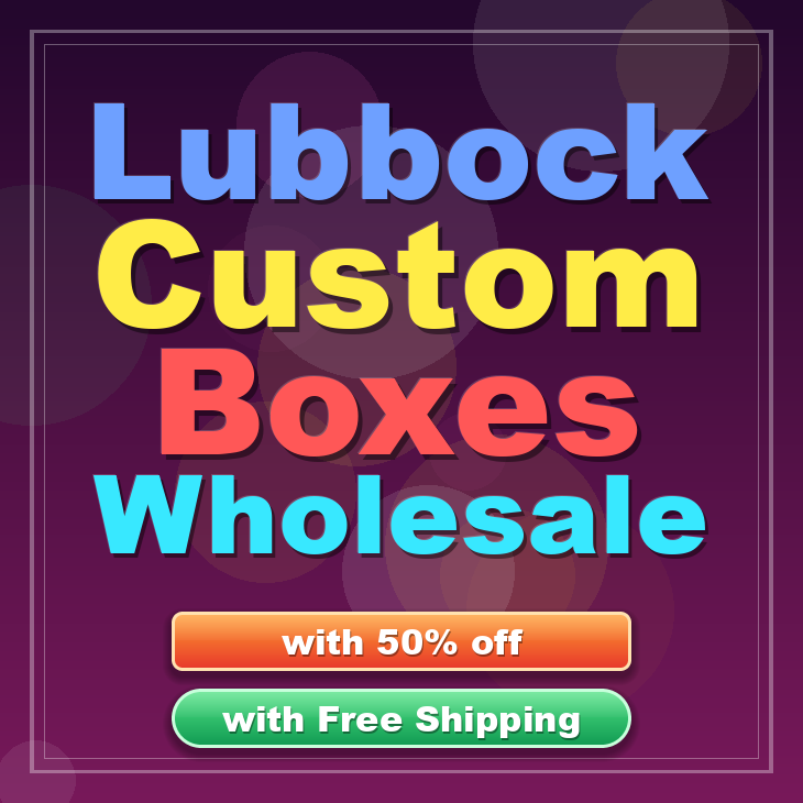 Lubbock custom boxes