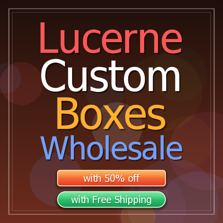Lucerne custom boxes