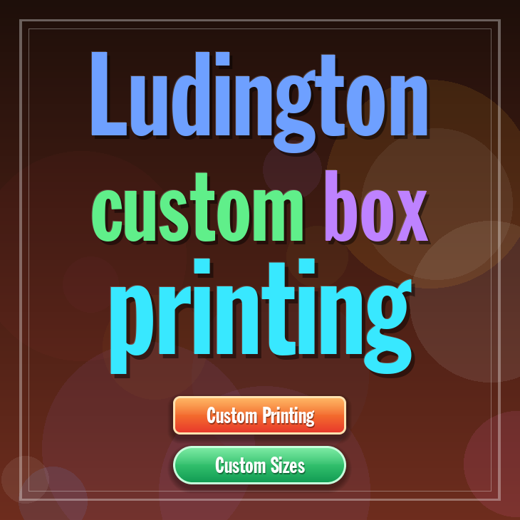 Ludington custom box printing
