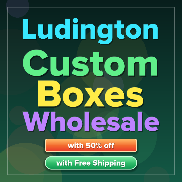Ludington custom boxes