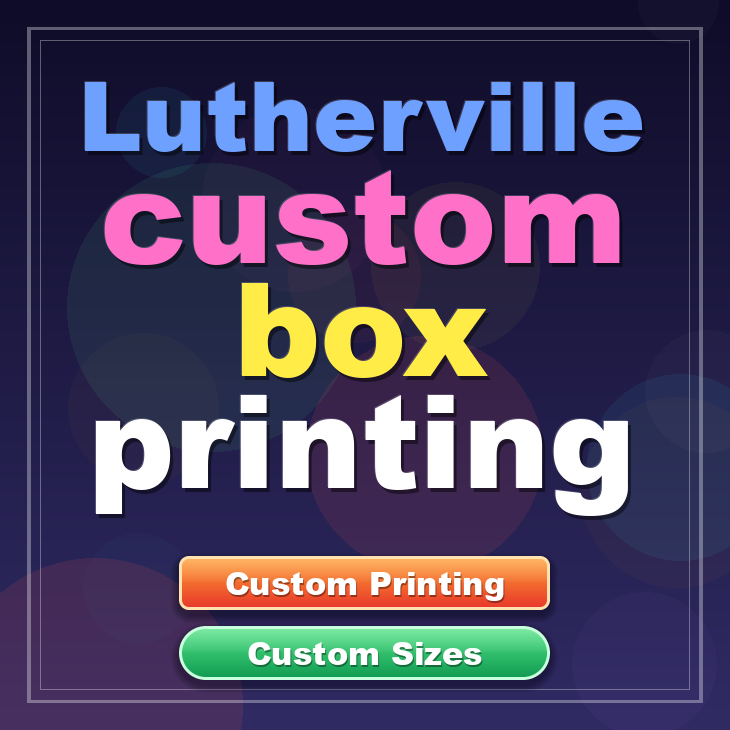 Lutherville custom box printing