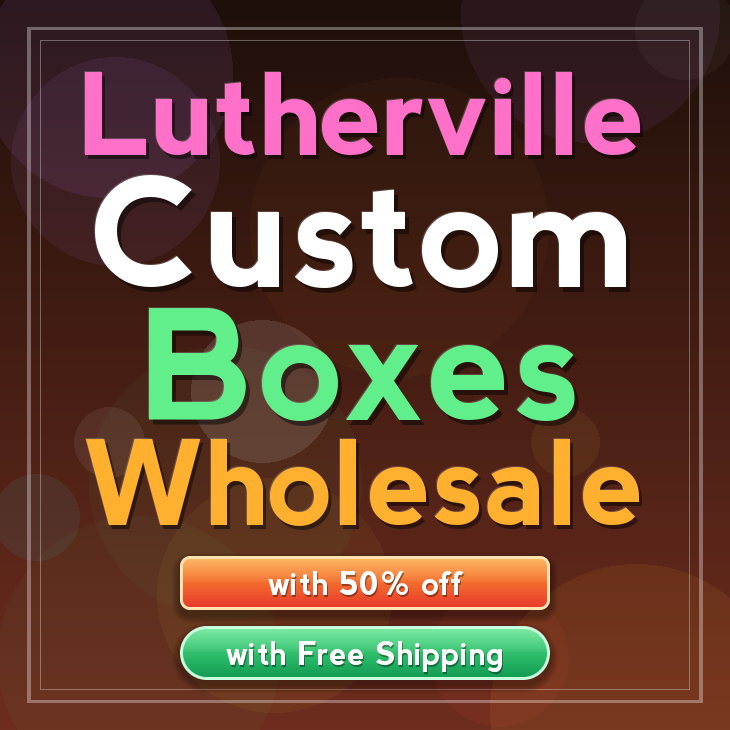 Lutherville custom boxes