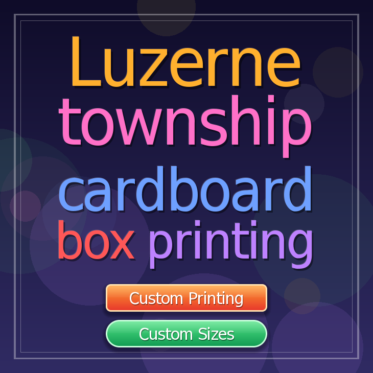 Luzerne township cardboard box printing