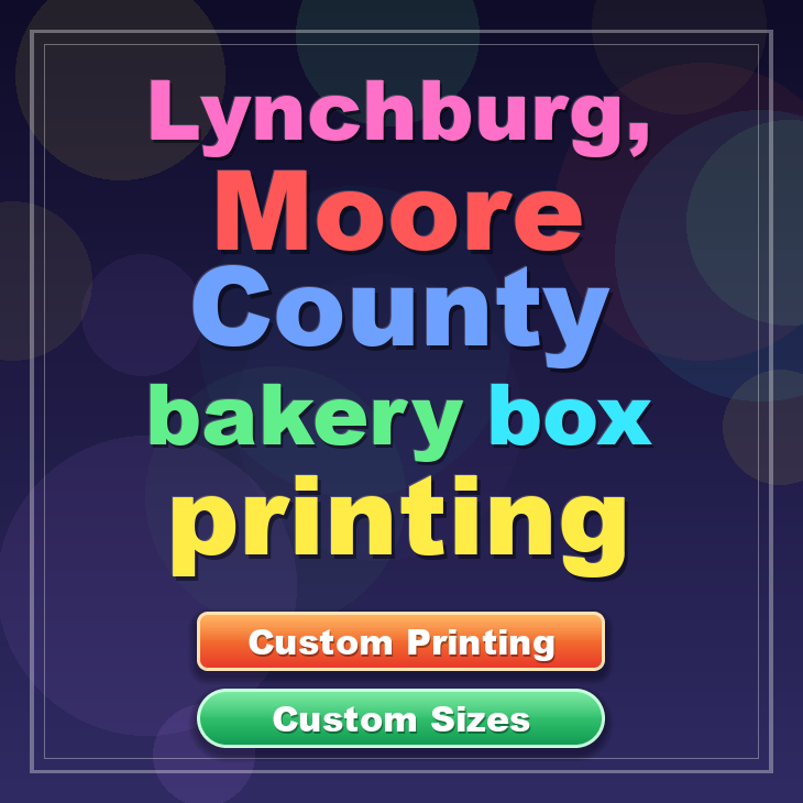 Lynchburg, Moore County bakery box printing