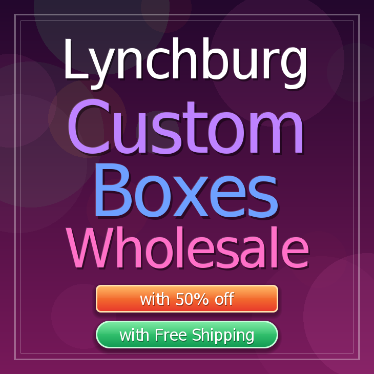 Lynchburg custom boxes