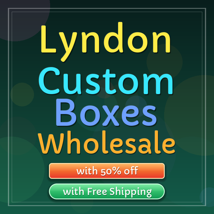 Lyndon custom boxes