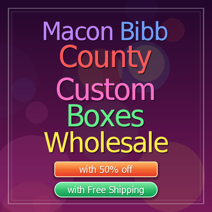 Macon Bibb County custom boxes
