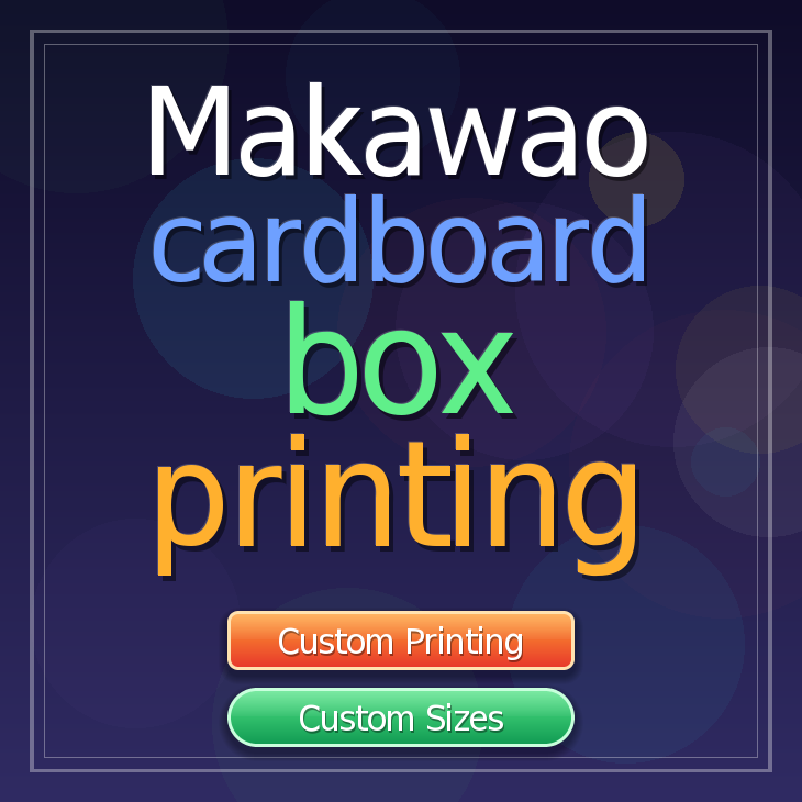 Makawao cardboard box printing