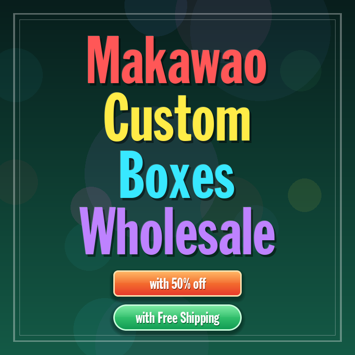 Makawao custom boxes